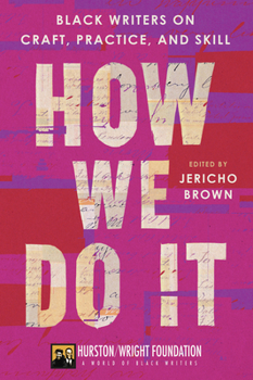 Paperback How We Do It: Black Writers on Craft, Practice, and Skill Book