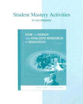 Paperback Student Mastery Activities to Accompany How to Design and Evaluate Research in Education Book