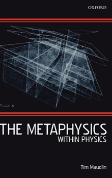 Hardcover The Metaphysics Within Physics Book