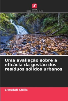 Paperback Uma avaliação sobre a eficácia da gestão dos resíduos sólidos urbanos [Portuguese] Book