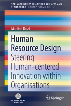 Paperback Human Resource Design: Steering Human-Centered Innovation Within Organisations Book