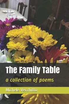 Paperback The Family Table: A Collection of Poems Book