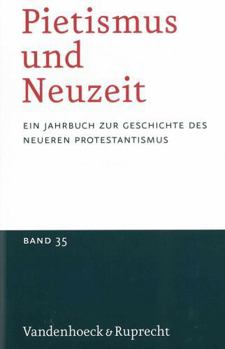 Paperback Pietismus Und Neuzeit Band 35 - 2009: Ein Jahrbuch Zur Geschichte Des Neueren Protestantismus [German] Book