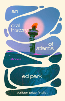 An Oral History of Atlantis: Stories