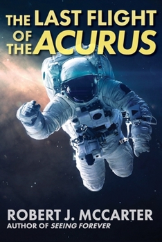 Paperback The Last Flight of the Acurus Book