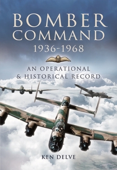 Paperback Bomber Command 1936-1968: An Operational & Historical Record Book