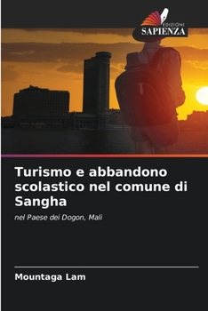 Paperback Turismo e abbandono scolastico nel comune di Sangha [Italian] Book