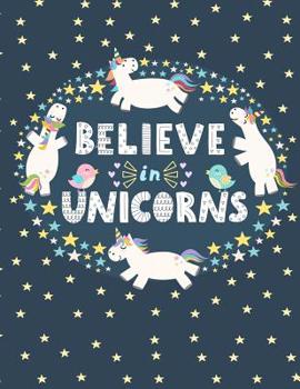 Paperback Believe in Unicorns: Night Stars, Composition Notebook College Ruled: Composition Book, College Ruled Paper, XL 8.5x11 (One Subject Noteboo Book