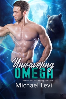 Unwavering Omega: Bear Shifter MM MPreg Romance (Oasis for Bears)