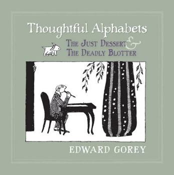 Hardcover Thoughtful Alphabets: The Just Dessert and the Deadly Blotter Book