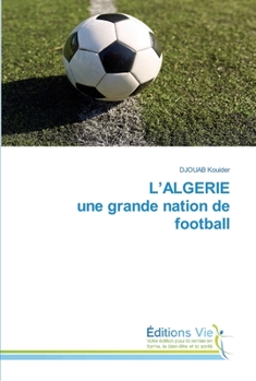 Paperback L'ALGERIE une grande nation de football [French] Book