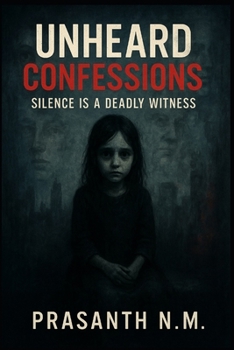 Unheard Confessions: Silence Is A Deadly Witness