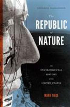 The Republic of Nature: An Environmental History of the United States (Weyerhaeuser Environmental Books) - Book  of the Weyerhaeuser Environmental Books