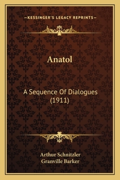 Paperback Anatol: A Sequence Of Dialogues (1911) Book