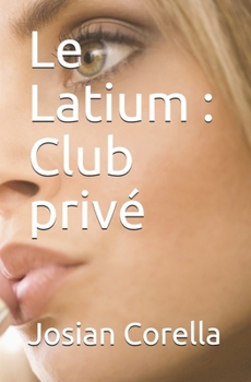 Paperback Le Latium: Club privé [French] Book