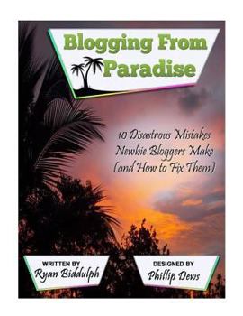 Paperback 10 Disastrous Mistakes Newbie Bloggers Make (and How to Fix Them) Book