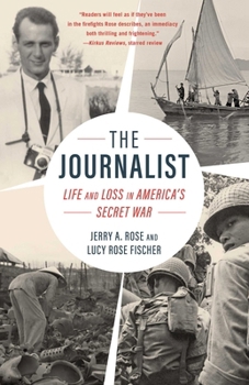 Paperback The Journalist: Life and Loss in America's Secret War Book