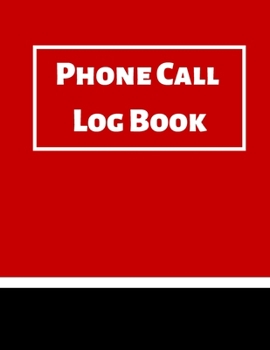 Phone Call Log Book: Telephone Message Tracker And Notebook