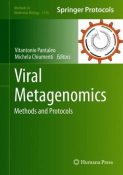 Viral Metagenomics: Methods and Protocols - Book #1746 of the Methods in Molecular Biology