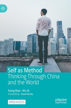 Hardcover Self as Method: Thinking Through China and the World Book