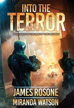 Into the Terror - Book #8 of the Rise of the Republic