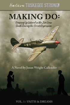 Paperback Making Do: Growing Up Colored in the Jim Crow South During the Great Depression [Large Print] Book