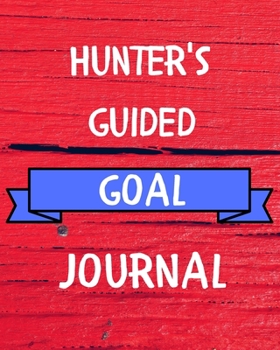 Paperback Hunter's Guided Goal Journal: 2020 New Year Planner Guided Goal Journal Gift for Hunter / Notebook / Diary / Unique Greeting Card Alternative Book