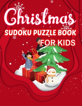 Christmas Sudoku Puzzle Book For Kids: 235 Soduku Puzzles Game For Kids Easy-Midium-Hard-Dificult with Solution  for kids Easy Sudoku Puzzles For Children In Large Print (Age 8-9-10-11-12)