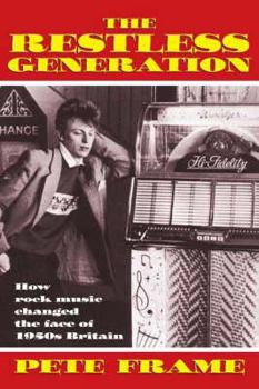 Paperback The Restless Generation: How Rock Music Changed the Face of 1950s Britain Book