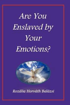 Paperback Are You Enslaved by Your Emotions? Book