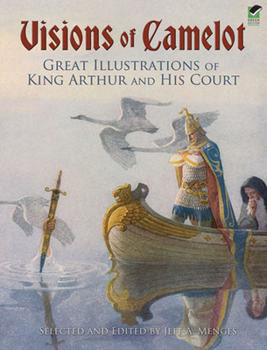 Paperback Visions of Camelot: Great Illustrations of King Arthur and His Court Book