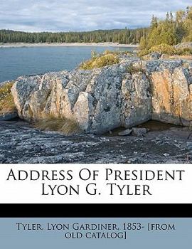 Paperback Address of President Lyon G. Tyler Book