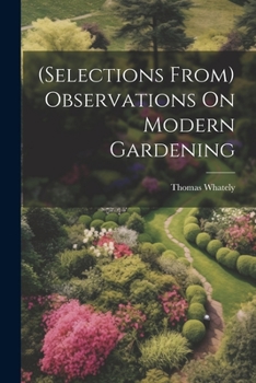 Paperback (Selections From) Observations On Modern Gardening Book