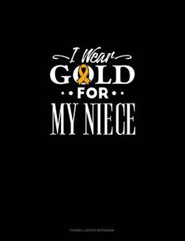 Paperback I Wear Gold for My Niece: Cornell Notes Notebook Book