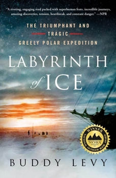 Paperback Labyrinth of Ice: The Triumphant and Tragic Greely Polar Expedition Book