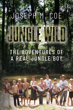 Paperback Jungle Wild: The Adventures of a Real Jungle Boy Book