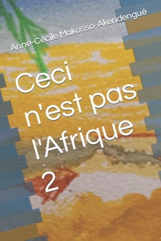 Paperback Ceci n'est pas l'Afrique 2 [French] Book