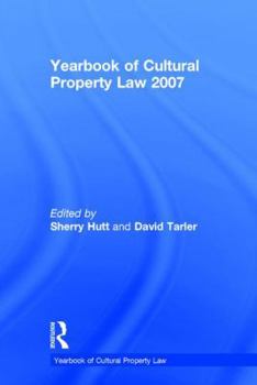 Yearbook of Cultural Property Law 2007 (Yearbook of Cultural Property Law) - Book  of the Yearbook of Cultural Property Law