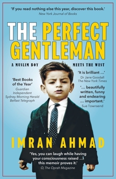 Paperback The Perfect Gentleman: a Muslim boy meets the West Book