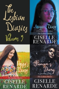 Paperback The Lesbian Diaries Volume 3: Maggie's Diary, Poppy's Diary, Heaven's Diary Book
