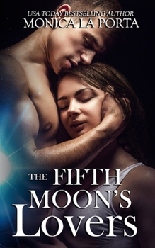 The Fifth Moon's Lovers - Book #3 of the Fifth Moon's Tales