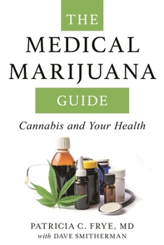 Paperback Medical Marijuana Guide: Cannabis and Your Health Book