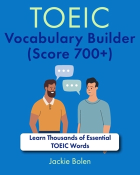 Paperback TOEIC Vocabulary Builder (Score 700+): Learn Thousands of Essential TOEIC Words Book