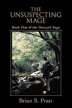 Paperback The Unsuspecting Mage: Book One of the Morcyth Saga Book