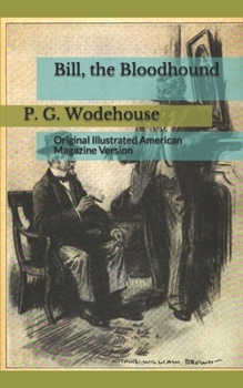Paperback Bill, the Bloodhound: Original Illustrated American Magazine Version Book