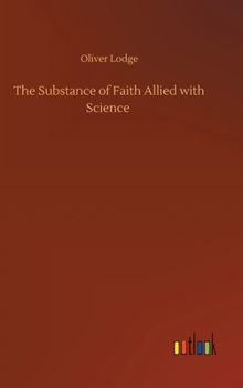 Hardcover The Substance of Faith Allied with Science Book
