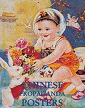 Paperback Chinese Propaganda Posters : From Revolution to Modernization (Divers) Book