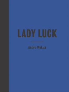 Paperback Andro Wekua: Lady Luck Book