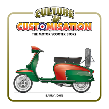 Hardcover Culture & Customisation: The Motor Scooter Story Book