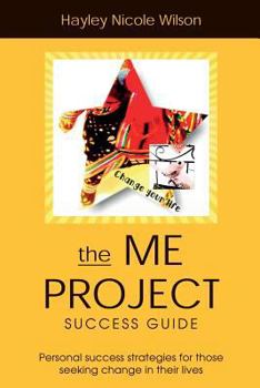 Paperback The Me Project Success Guide: Personal success strategies for those seeking change in their lives Book
